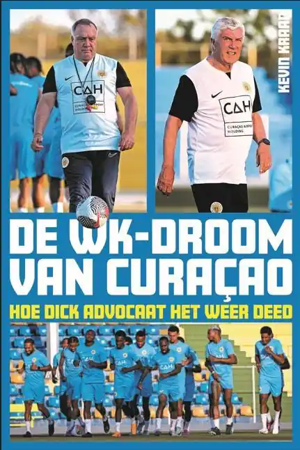De WK-droom van Curaçao / Druk 1 Actieprijs