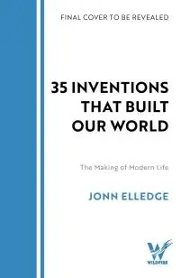 Rechtstreeks Van De Fabrikant 31 Inventions that Built Our World