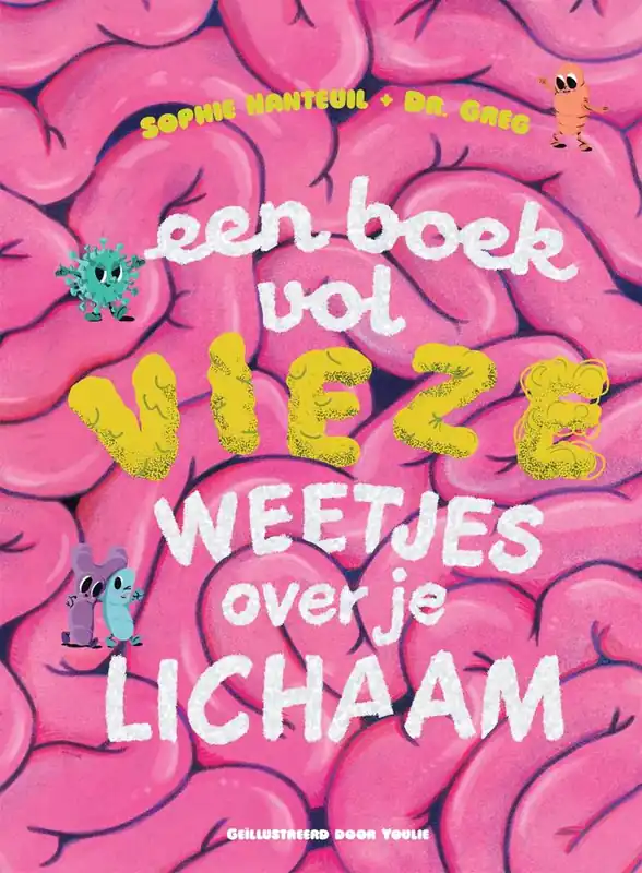 Een boek vol vieze weetjes over je lichaam / Druk 1 Shop Nu