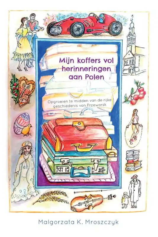 Betaalbaar Mijn koffers vol herinneringen aan Polen / Druk 1