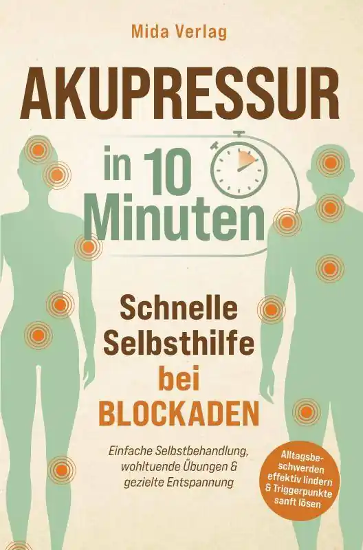 Akupressur in 10 Minuten: Schnelle Selbsthilfe bei Blockaden / 1 Edition Hoge Kwaliteit