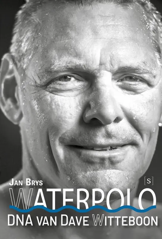Waterpolo, DNA van Dave Witteboon / Druk 1 Voordeelprijs
