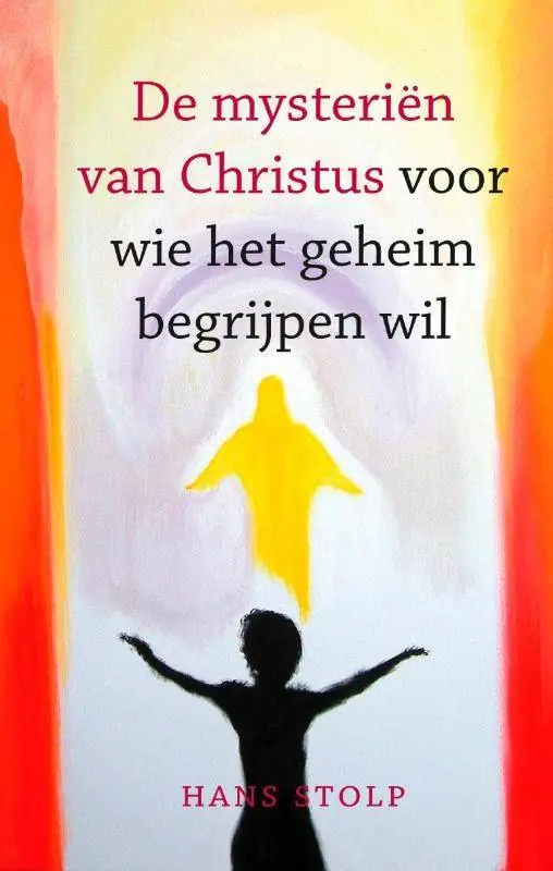 De mysteriën van Christus / Druk 3 Laatste Versie