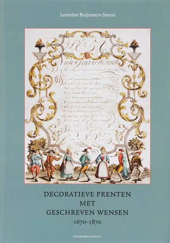 Bestseller Decoratieve prenten met geschreven wensen 1670-1870 / Druk 1