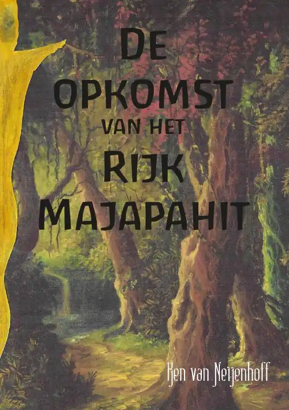 De opkomst van het Rijk Majapahit / Druk 1 Nieuw