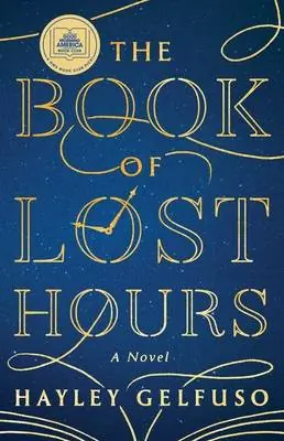The Book of Lost Hours: A GMA Book Club Pick (a Novel) Favoriet