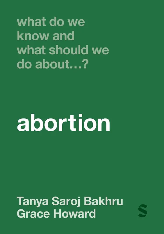 Laatste Versie What Do We Know and What Should We Do About… Abortion? / 1st Edition