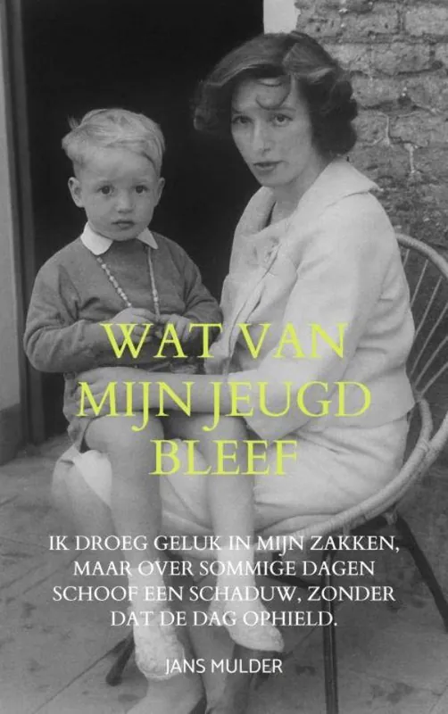 Direct Verzonden Wat van mijn jeugd bleef / Druk 2