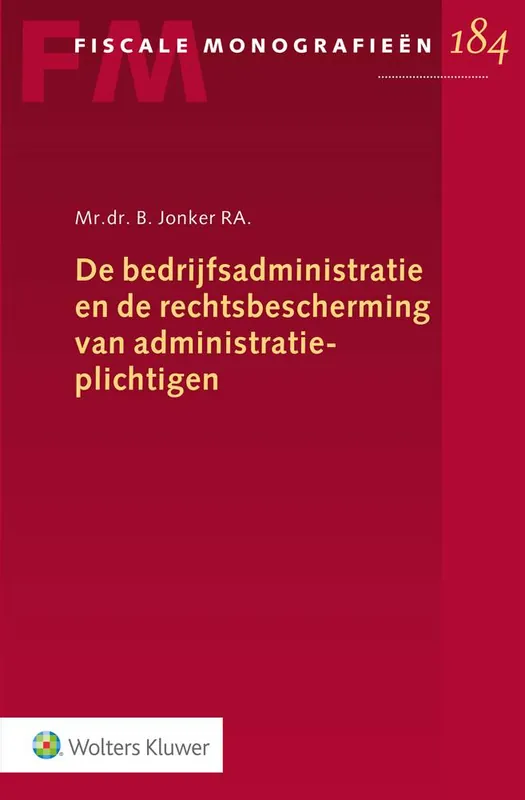 Veilige Betaling De bedrijfsadministratie en de rechtsbescherming van administratieplichtigen / Druk 1