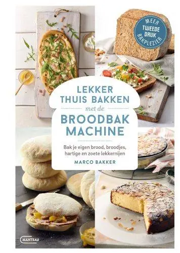 Lekker thuis bakken met de broodbakmachine / Druk 1 Laatste Kans