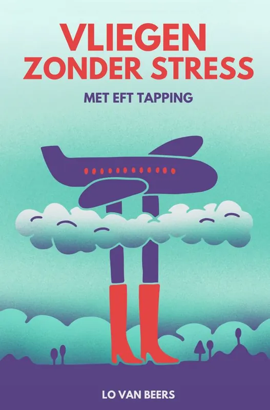 Vliegen zonder stress / Druk 1 Gratis Retour