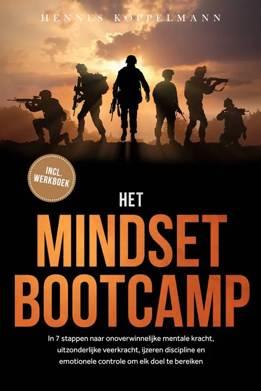 Het Mindset Bootcamp: In 7 stappen naar onoverwinnelijke mentale kracht, uitzonderlijke veerkracht, ijzeren discipline en emotionele controle om elk doel te bereiken - inclusief werkboek / Druk 1 Koop Online