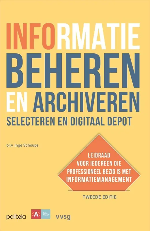 Informatie beheren en archiveren: selecteren en digitaal depot / Druk 1 Beste Prijs