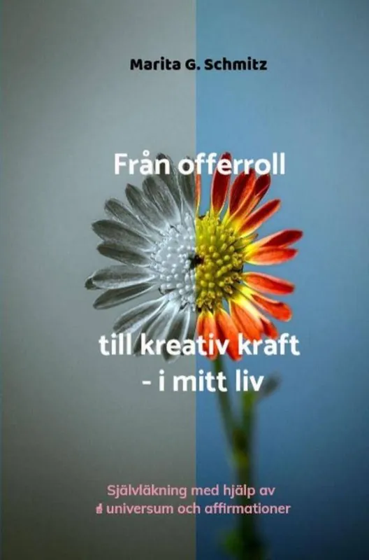 Nu Kopen Från offerroll till kreativ kraft - i mitt liv / 1 Edition