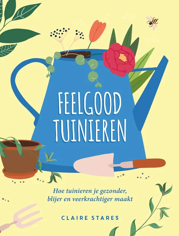 Feelgood tuinieren / Druk 1 Weekendaanbieding