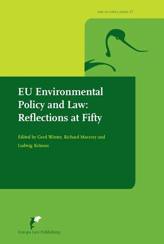 EU Environmental Policy and Law: Reflections at Fifty / Druk 1 Direct Beschikbaar