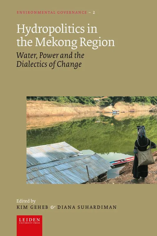 Hydropolitics in the Mekong Region / 1st Edition Alleen Vandaag