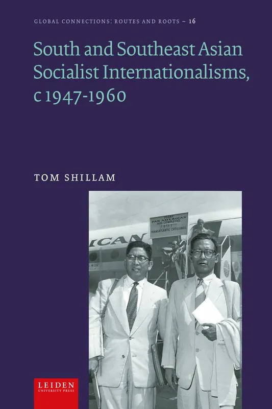 Bestel Nu Socialist Internationalism in South and Southeast Asia, c1947-1960 / 1st Edition