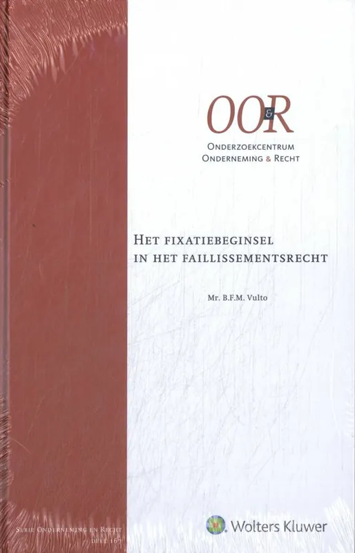 Laatste Kans Het fixatiebeginsel in het faillissementsrecht / Druk 1