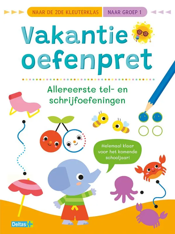Koop Online Vakantie oefenpret - Allereerste tel- en schrijfoefeningen (naar de 2de kleuterklas / naar groep 1) / Druk 1