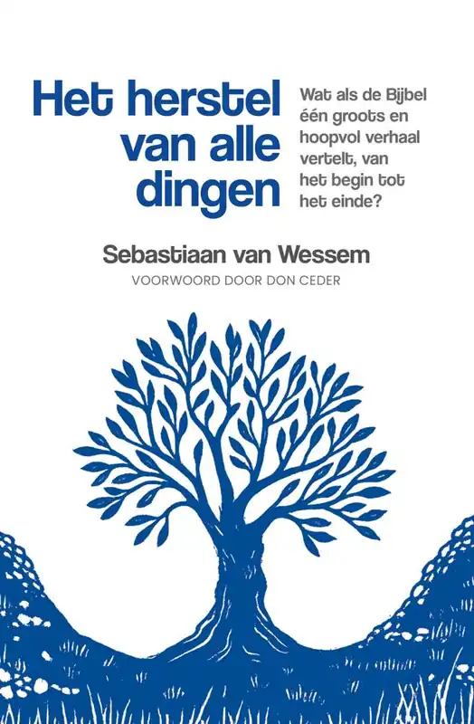Het herstel van alle dingen / Druk 1 Beperkt Aanbod