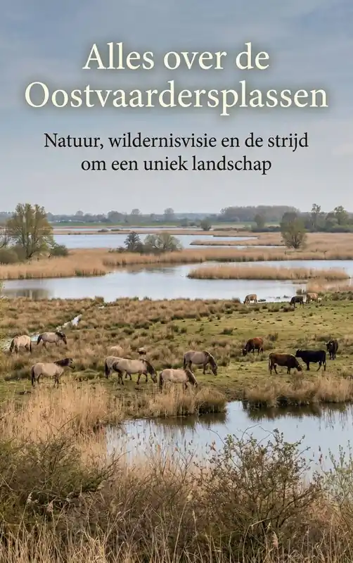 Actieprijs Alles over de Oostvaardersplassen / Druk 1
