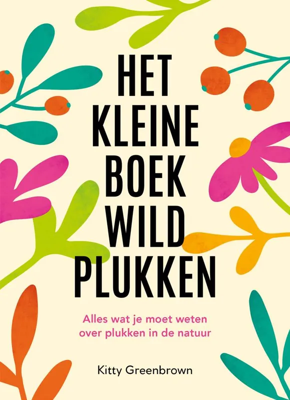 Betrouwbaar Het kleine boek wildplukken / Druk 1