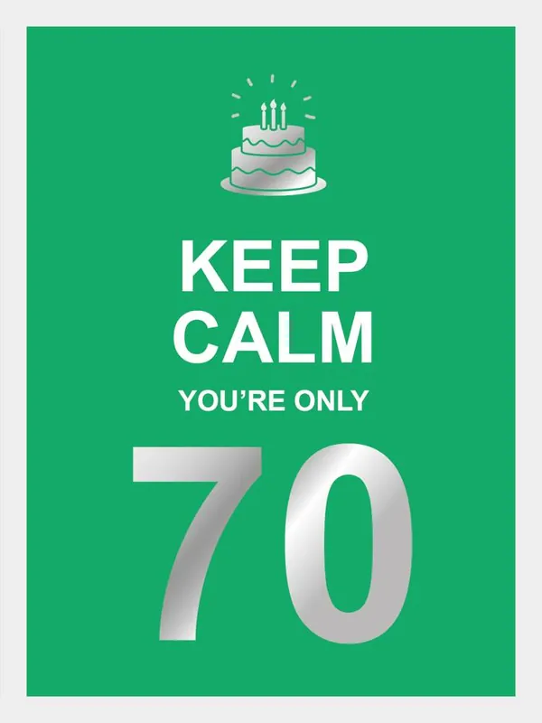 Keep calm you're only 70 / Druk 1 Merkproduct