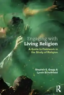 Snelle Levering Engaging with Living Religion : A Guide to Fieldwork in the Study of Religion