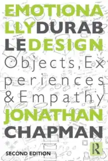 Emotionally Durable Design : Objects, Experiences and Empathy Direct Beschikbaar