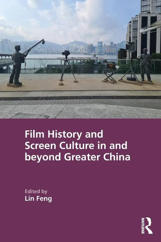 Goedkoop Film History and Screen Culture in and beyond Greater China