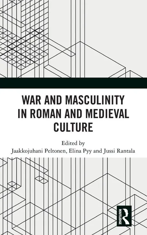 War and Masculinity in Roman and Medieval Culture Aanbieding