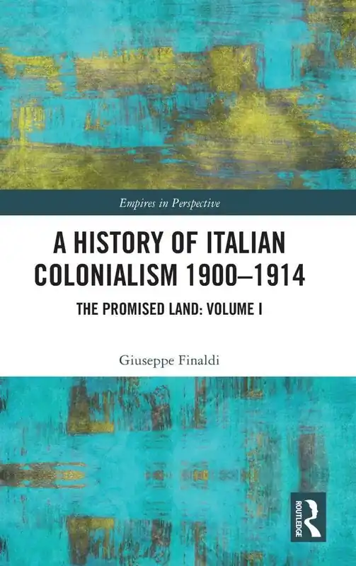 A History of Italian Colonialism 1900-1914 Populair