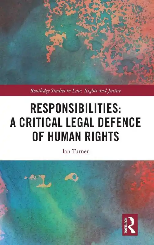 Gecertificeerd Responsibilities: A Critical Legal Defence of Human Rights