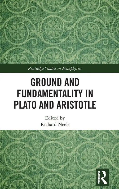 Ground and Fundamentality in Plato and Aristotle Must-Have