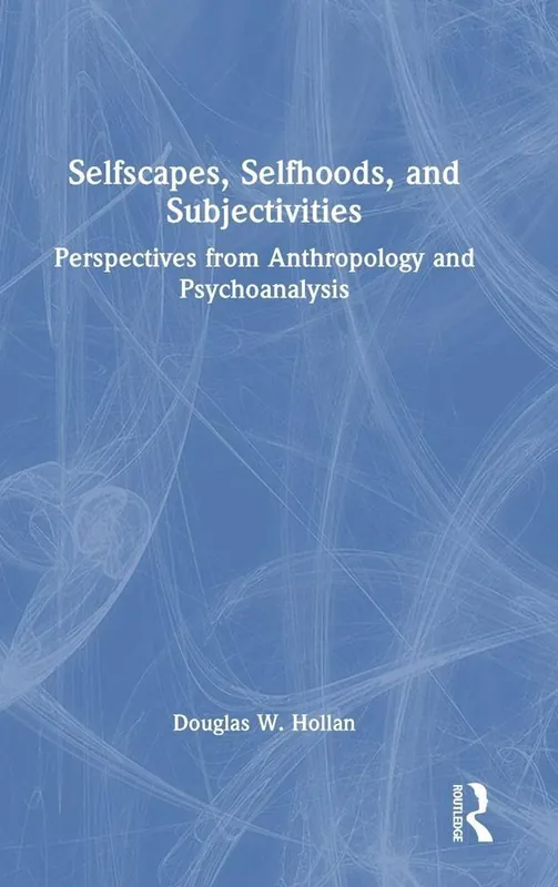 Bestel Nu Selfscapes, Selfhoods, and Subjectivities