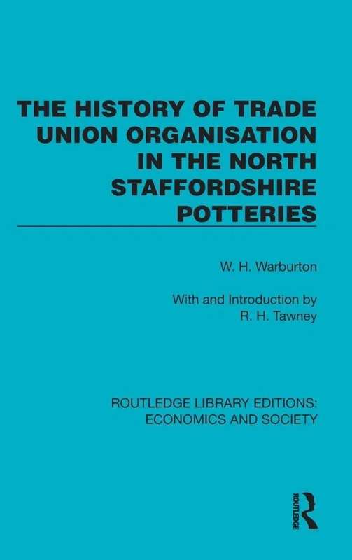 The History of Trade Union Organisation in the North Staffordshire Potteries Finale Uitverkoop