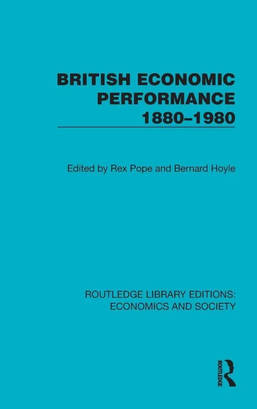 Exclusieve Aanbieding British Economic Performance 1880–1980