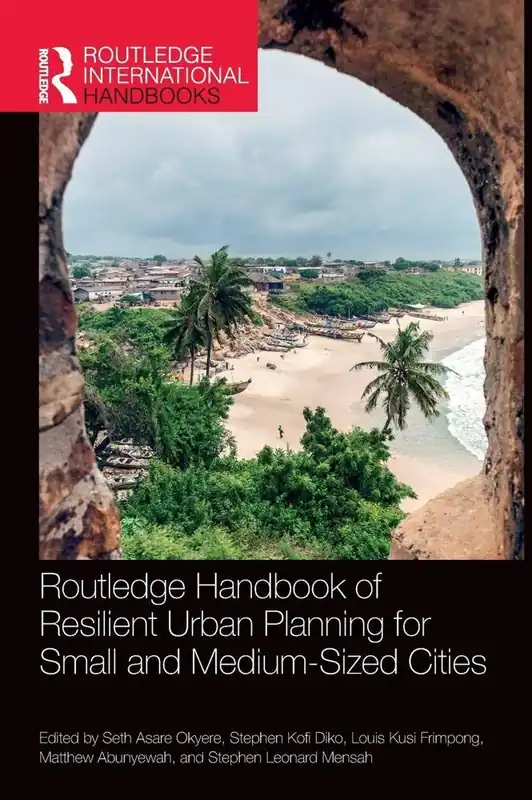 Laatste Versie Routledge Handbook of Resilient Urban Planning for Small and Medium-Sized Cities