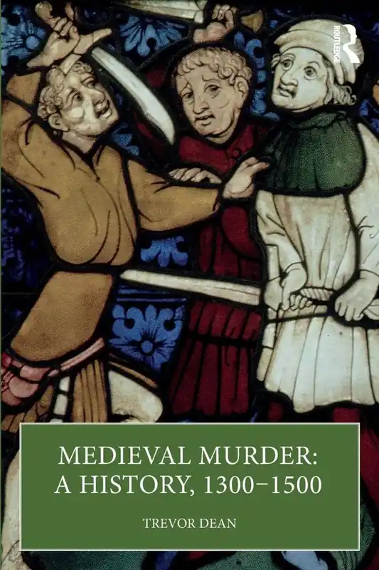 Aanbieding Medieval Murder: A History, 1300–1500