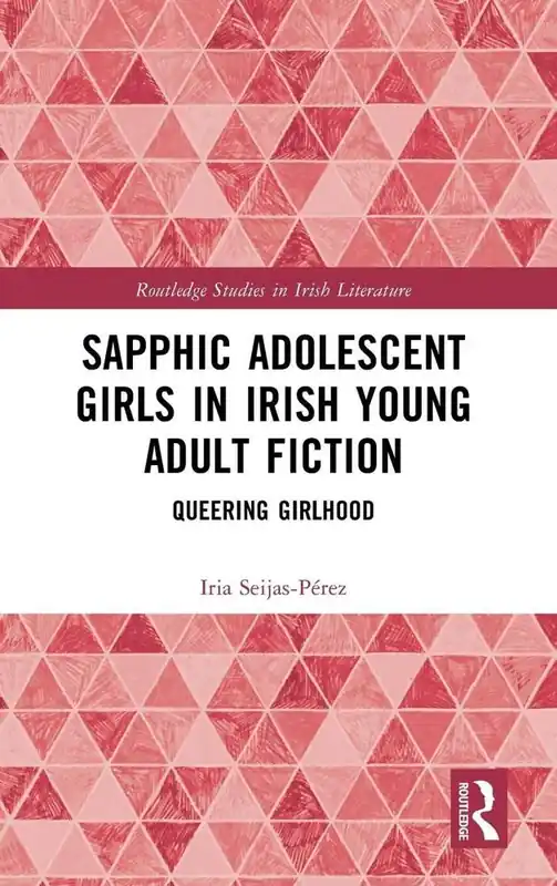 Koop Vandaag Sapphic Adolescent Girls in Irish Young Adult Fiction