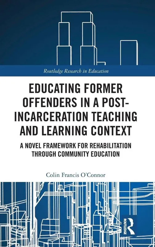 Lage Prijs Educating Former Offenders in a Post-incarceration Teaching and Learning Context