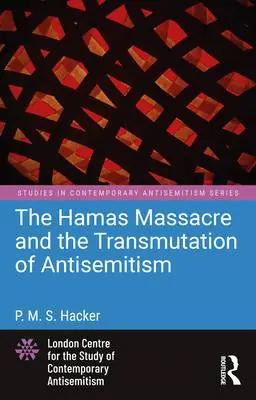 The Hamas Massacre and the Transmutation of Antisemitism Nu Kopen