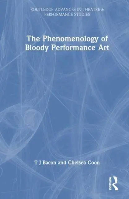 Alleen Vandaag The Phenomenology of Blood in Performance Art