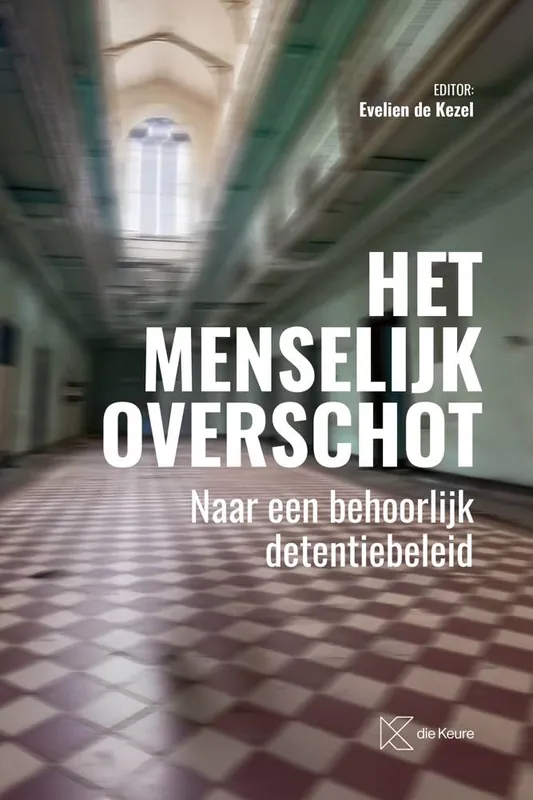 Het menselijk overschot. Naar een behoorlijk detentiebeleid / Druk 1 Hete Deal